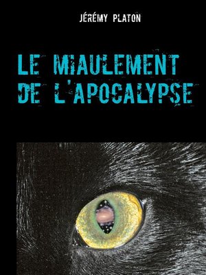 cover image of Le miaulement de l'apocalypse